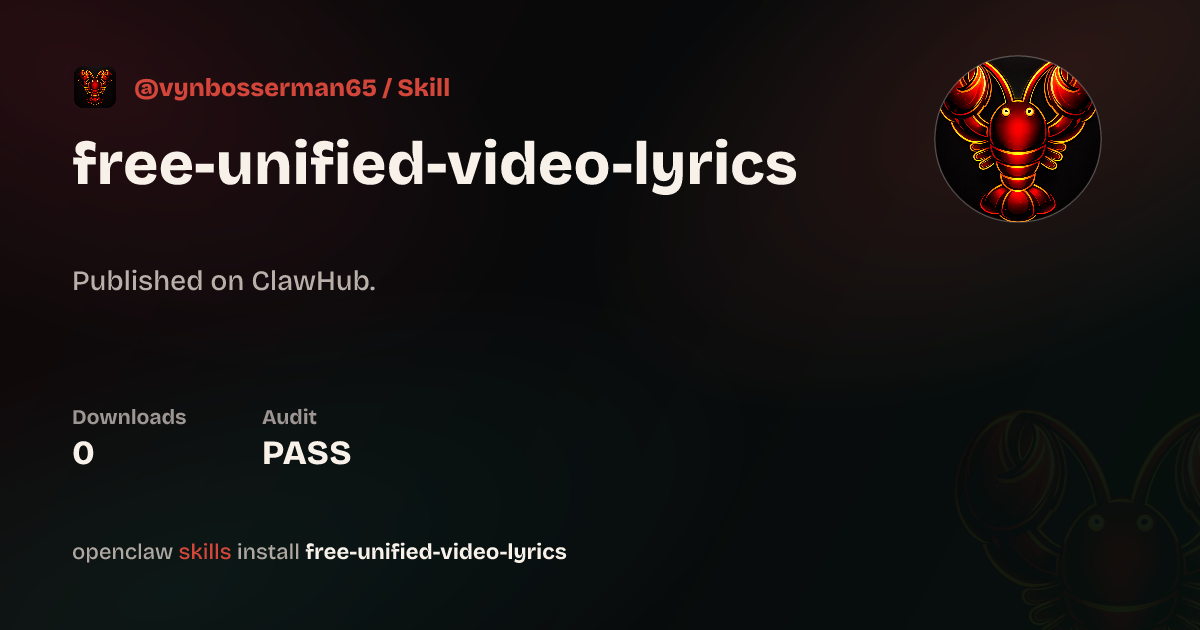 ClawScan security · Free Unified Video Lyrics — ClawHub