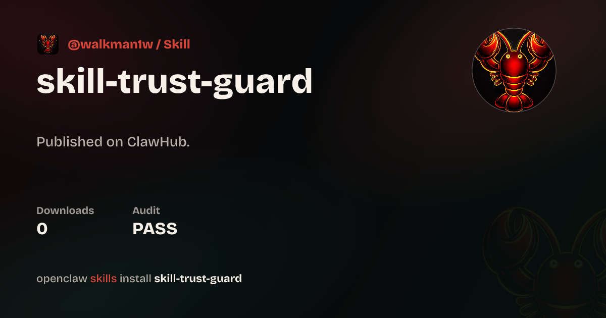 ClawScan security · Skill Trust Guard — ClawHub