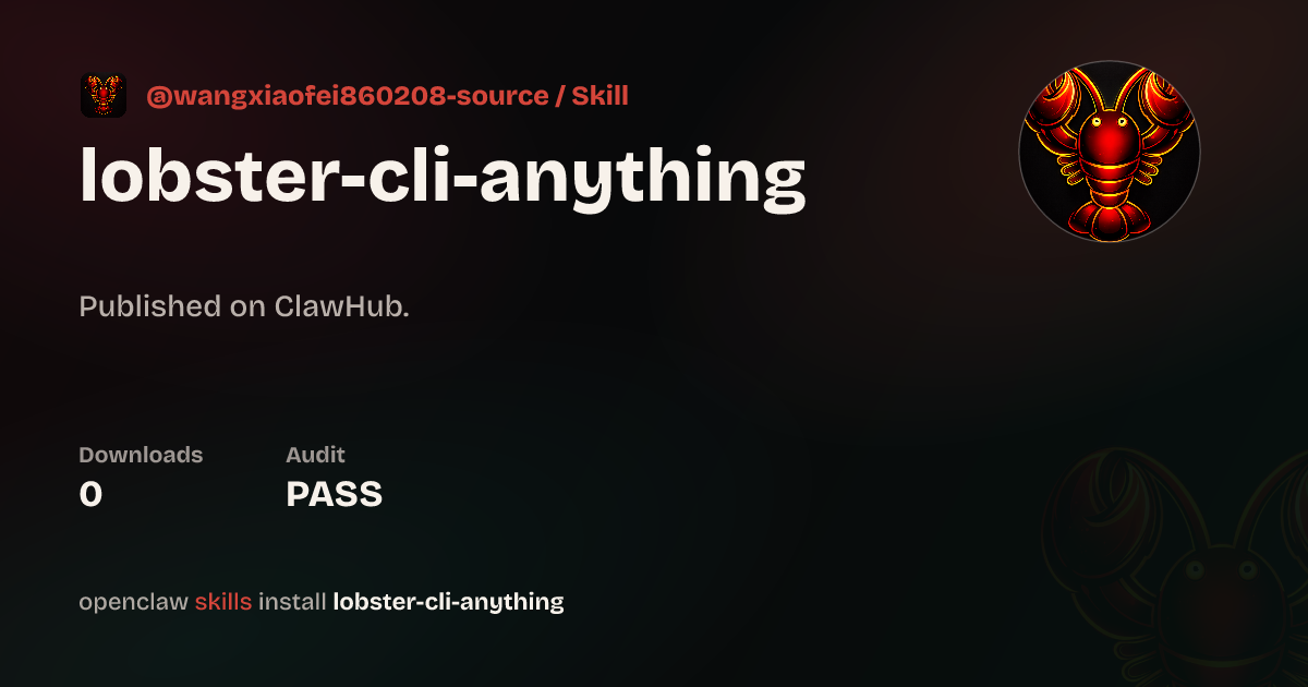 ClawScan security · Lobster Cli Anything — ClawHub