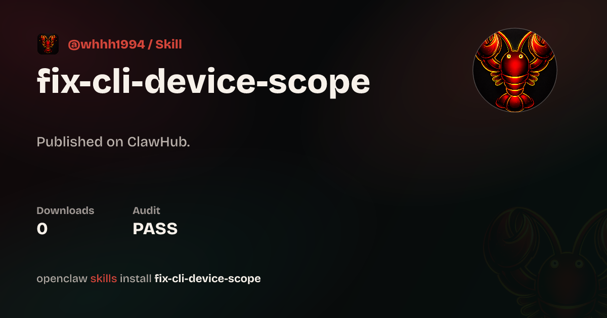 ClawScan security · Fix CLI Device Scope — ClawHub