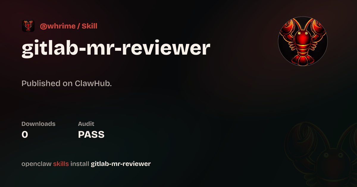 gitlab-mr-reviewer — ClawHub