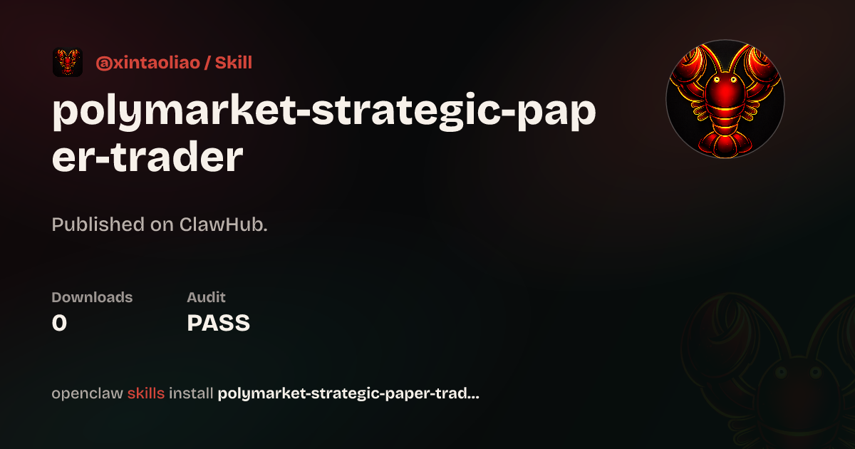 ClawScan security · Strategic Paper Trader on Polymarket — ClawHub