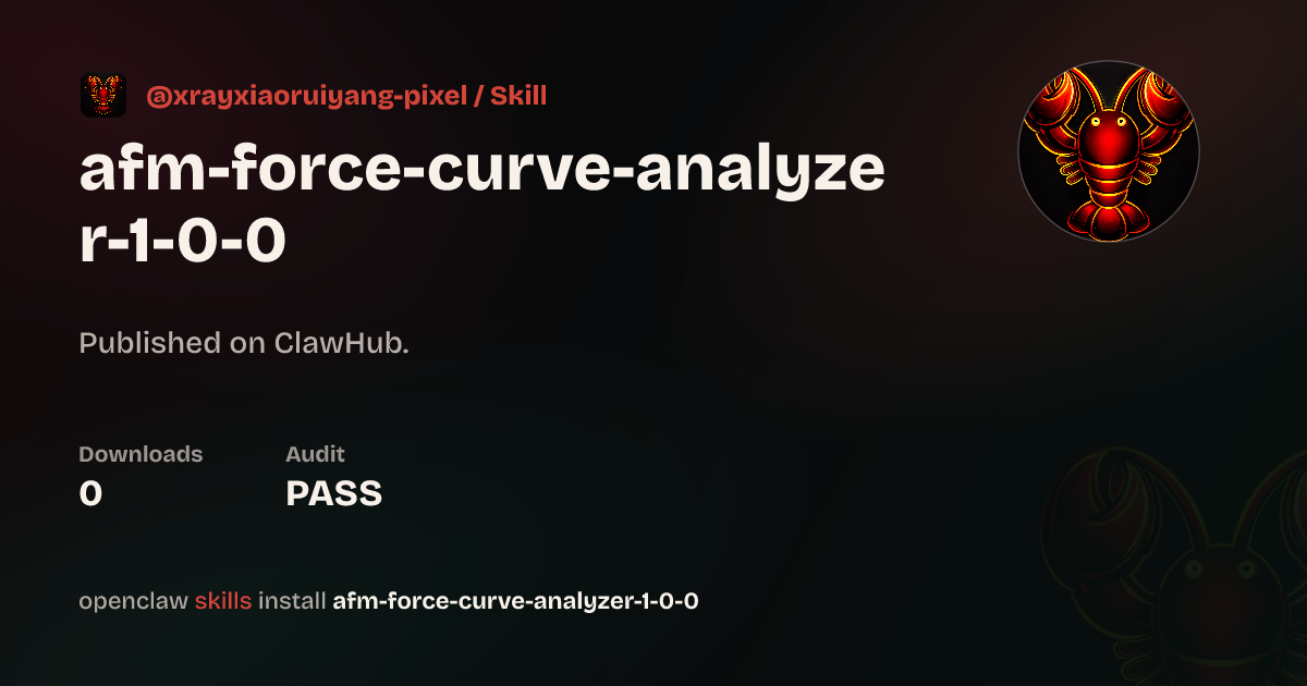 ClawScan security · Afm Force Curve Analyzer 1.0.0 — ClawHub