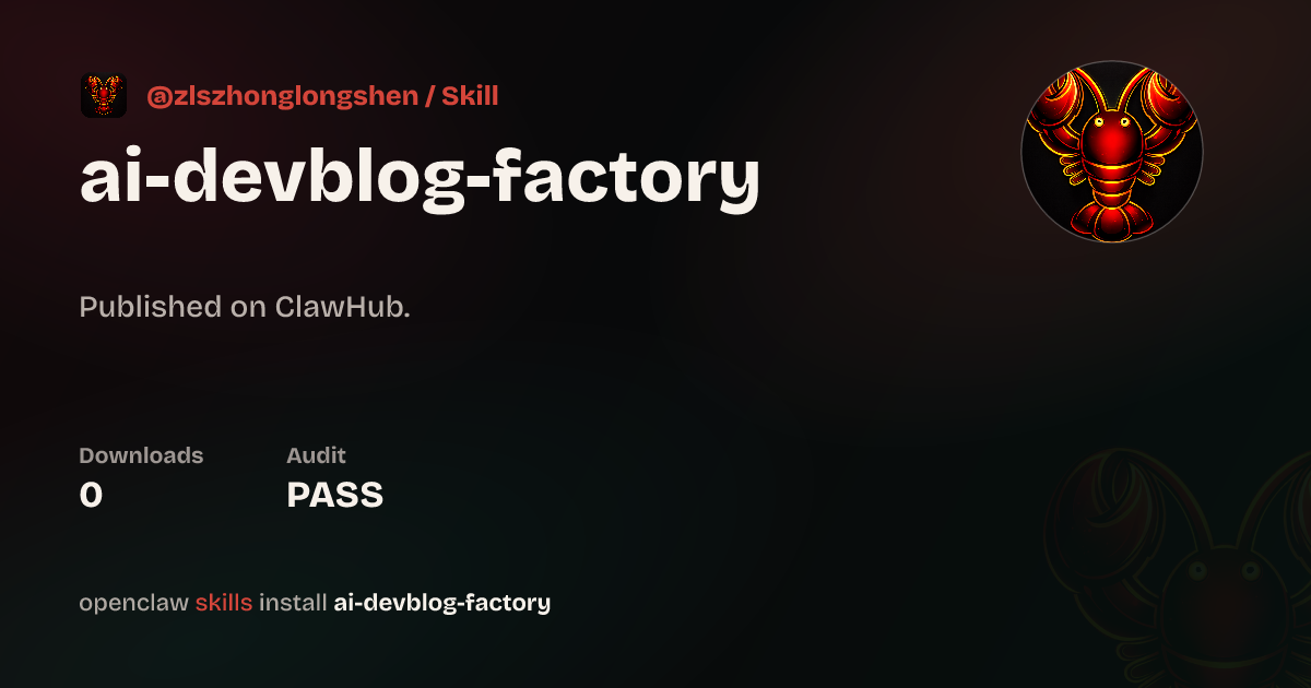 AI DevBlog Factory — ClawHub