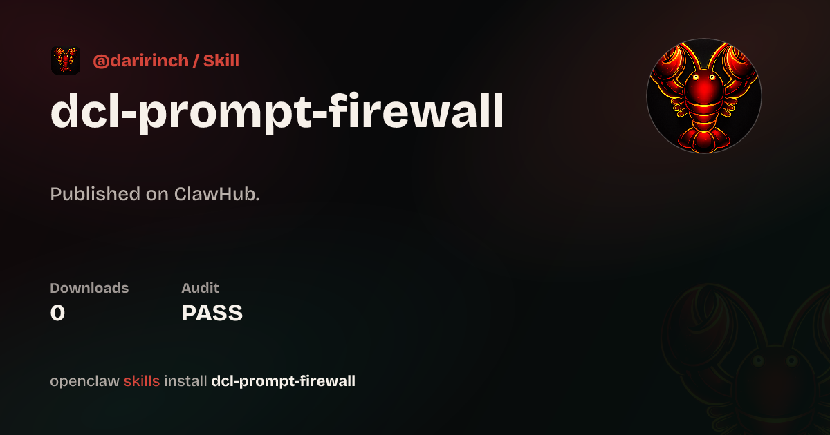DCL Prompt Firewall — ClawHub