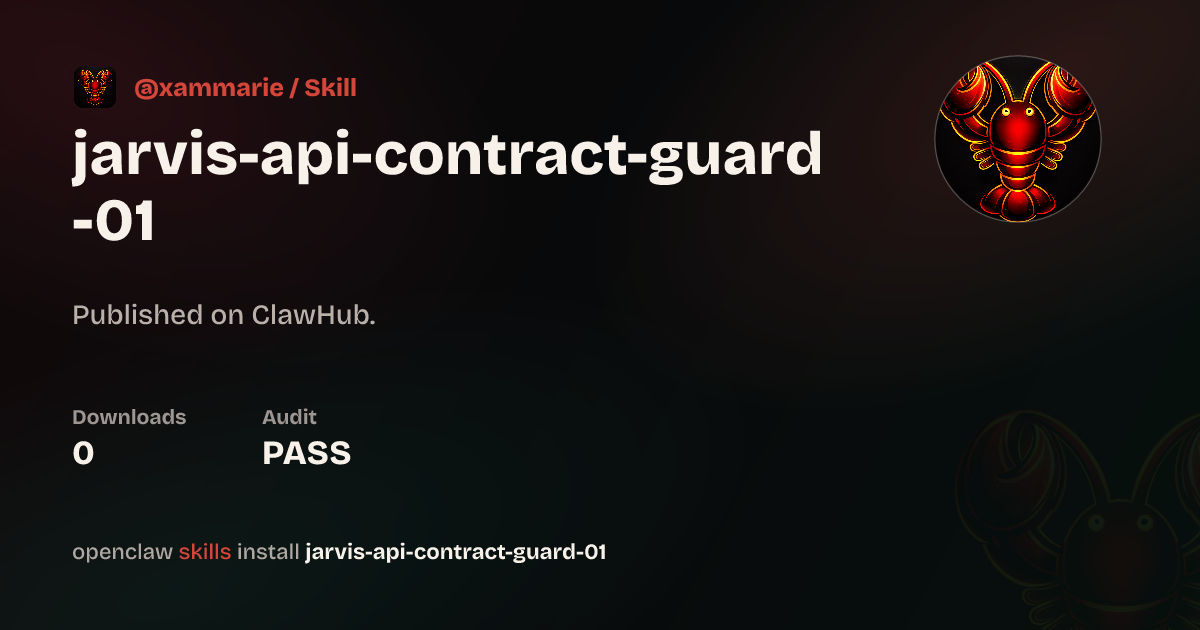 Jarvis Api ClawScan security · Jarvis Api Contract Guard 01 — ClawHub