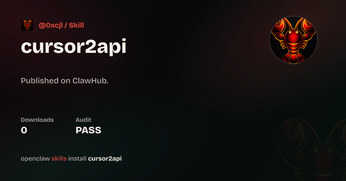 Cursor2api Skill Clawhub — ClawHub