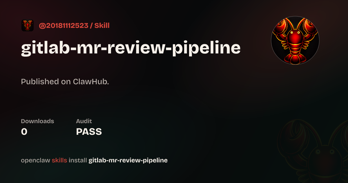 Security audit · Gitlab Mr Review Pipeline — ClawHub