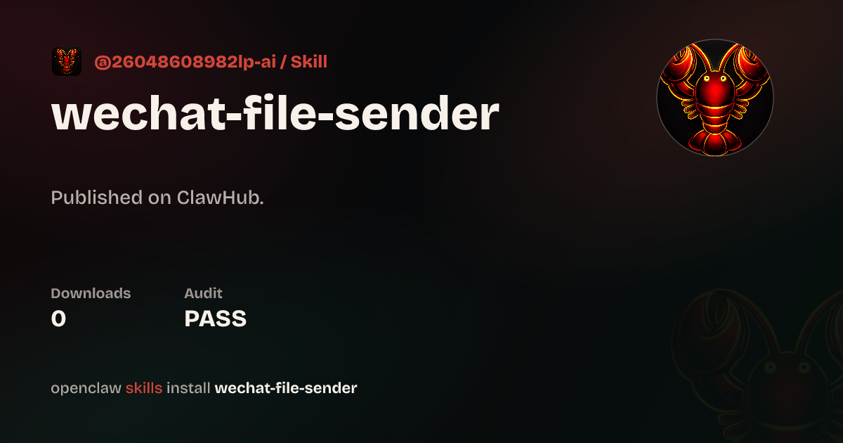 WeChat File Sender — ClawHub