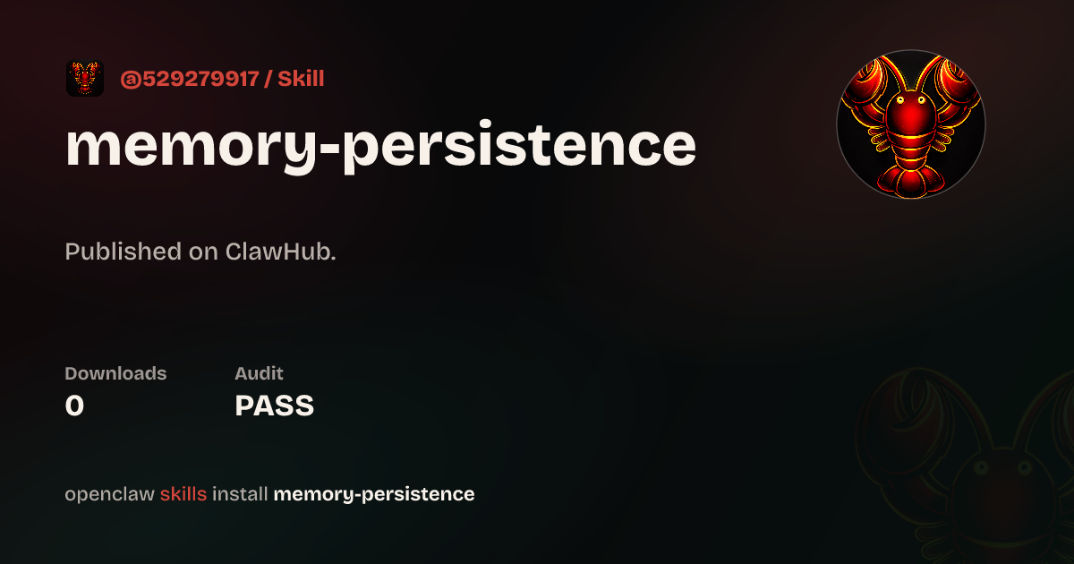 memory-persistence — ClawHub