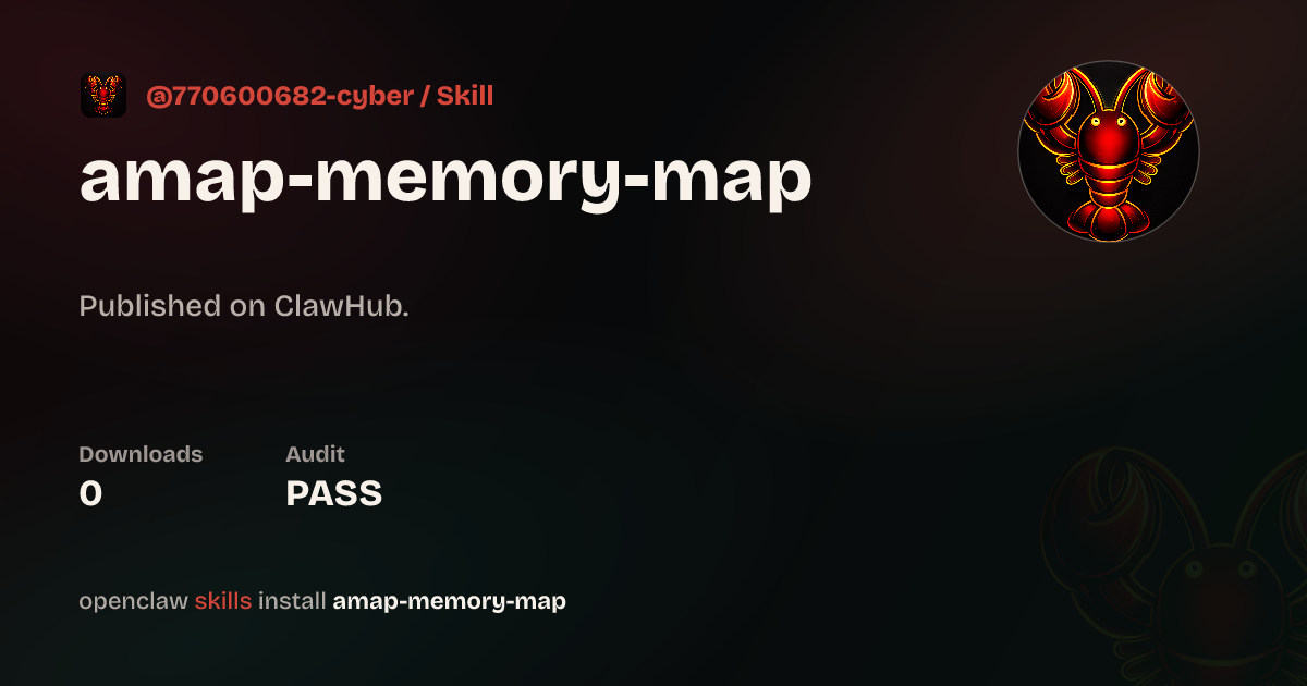 Amap Memory Map — ClawHub