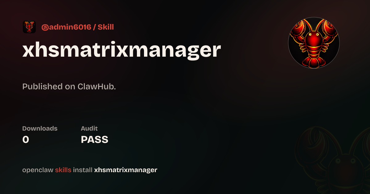 xiaohongshu-matrix-manager — ClawHub