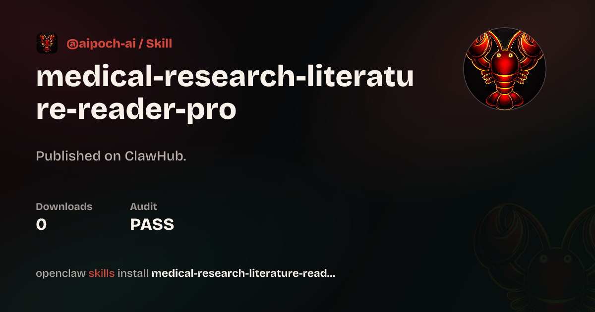 Medical Research Literature Reader Pro — ClawHub