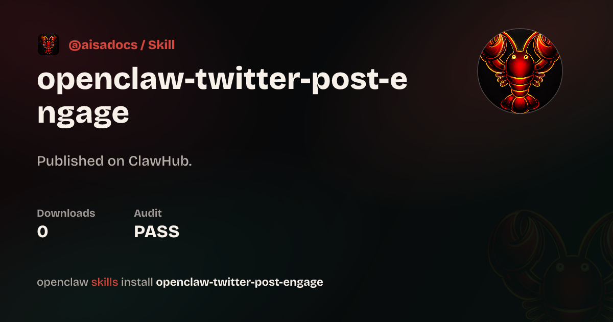 Security audit · Openclaw Twitter Post Engage — ClawHub