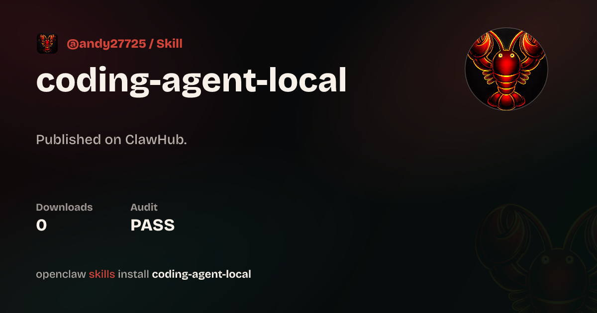 Coding Agent Local — ClawHub