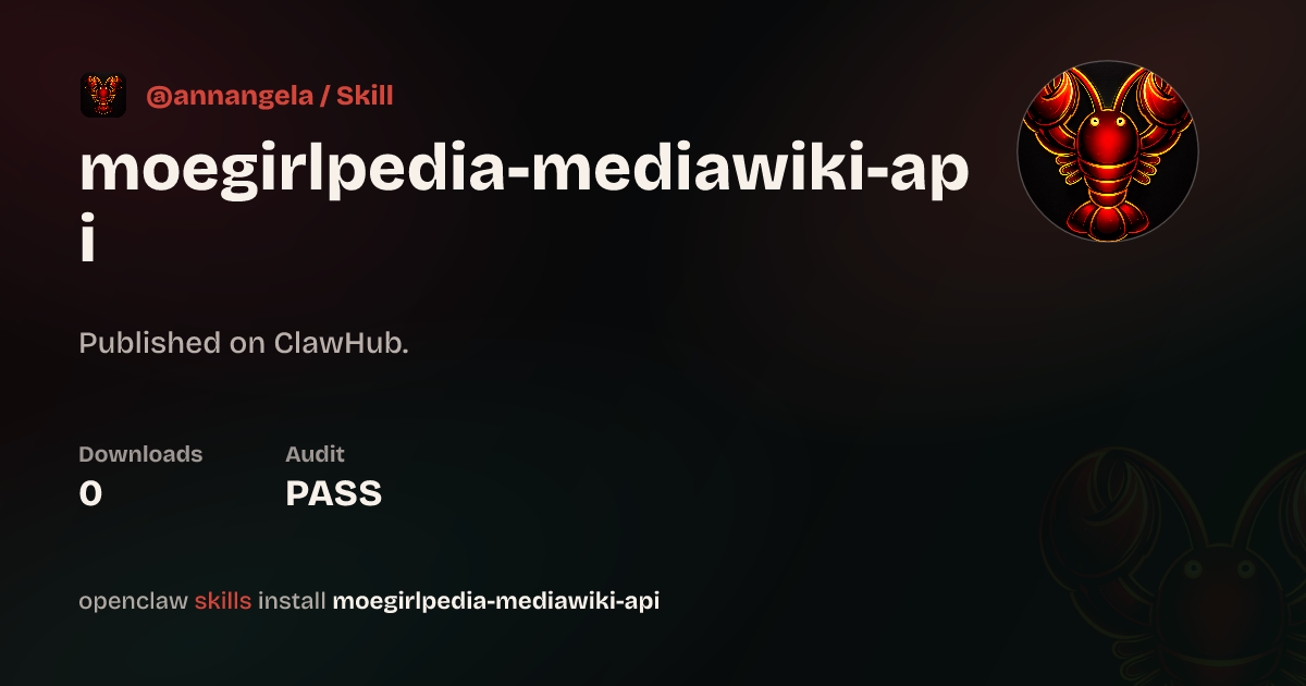 moegirlpedia-mediawiki-api — ClawHub
