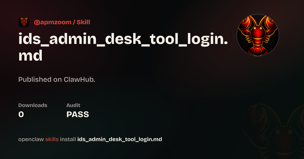 ids_admin_desk_tool_login.md — ClawHub
