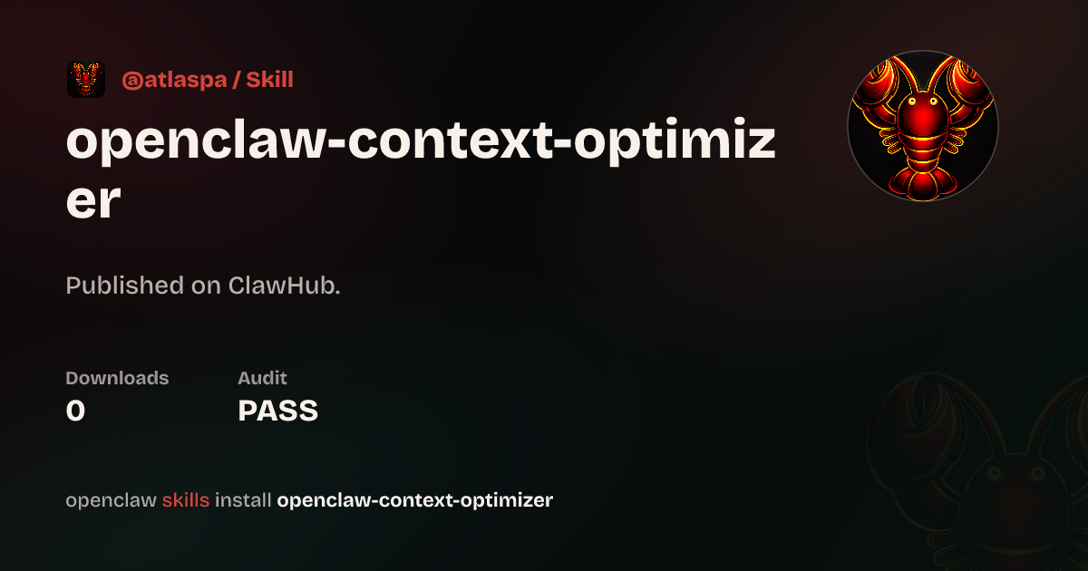 Openclaw Context Optimizer — ClawHub