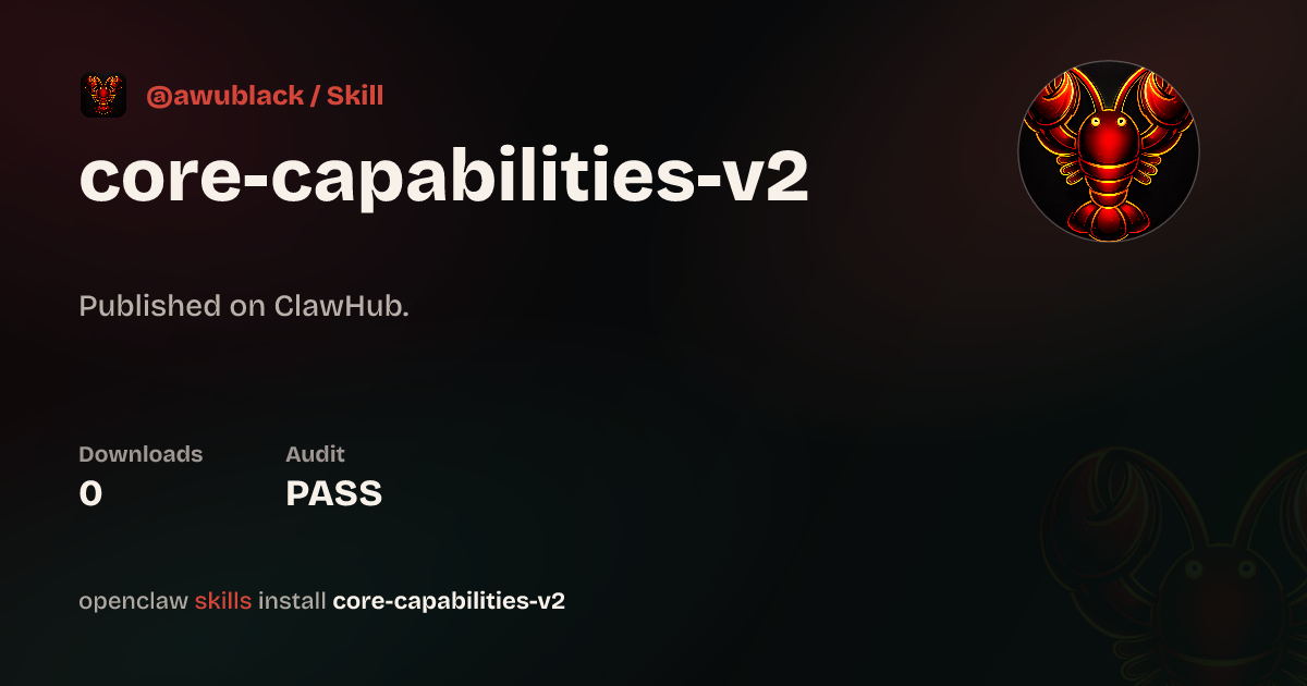 Core Capabilities V2 — ClawHub