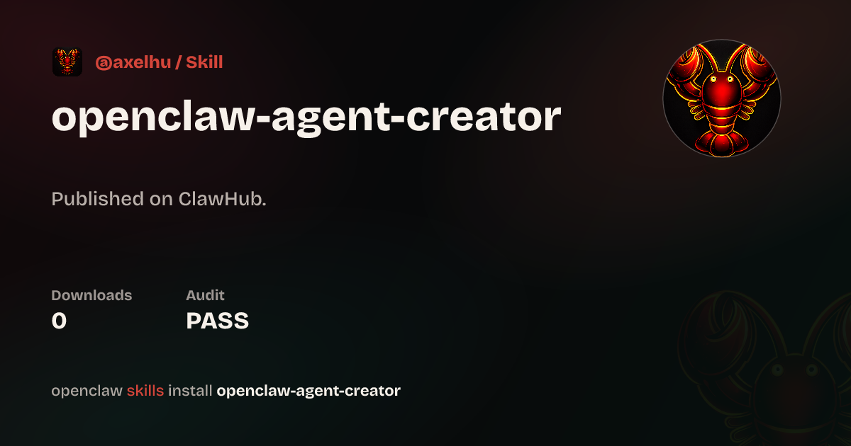 OpenClaw Agent 创建器 — ClawHub