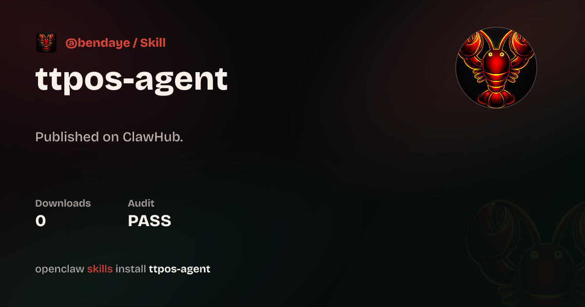 TTPOS Agent — ClawHub