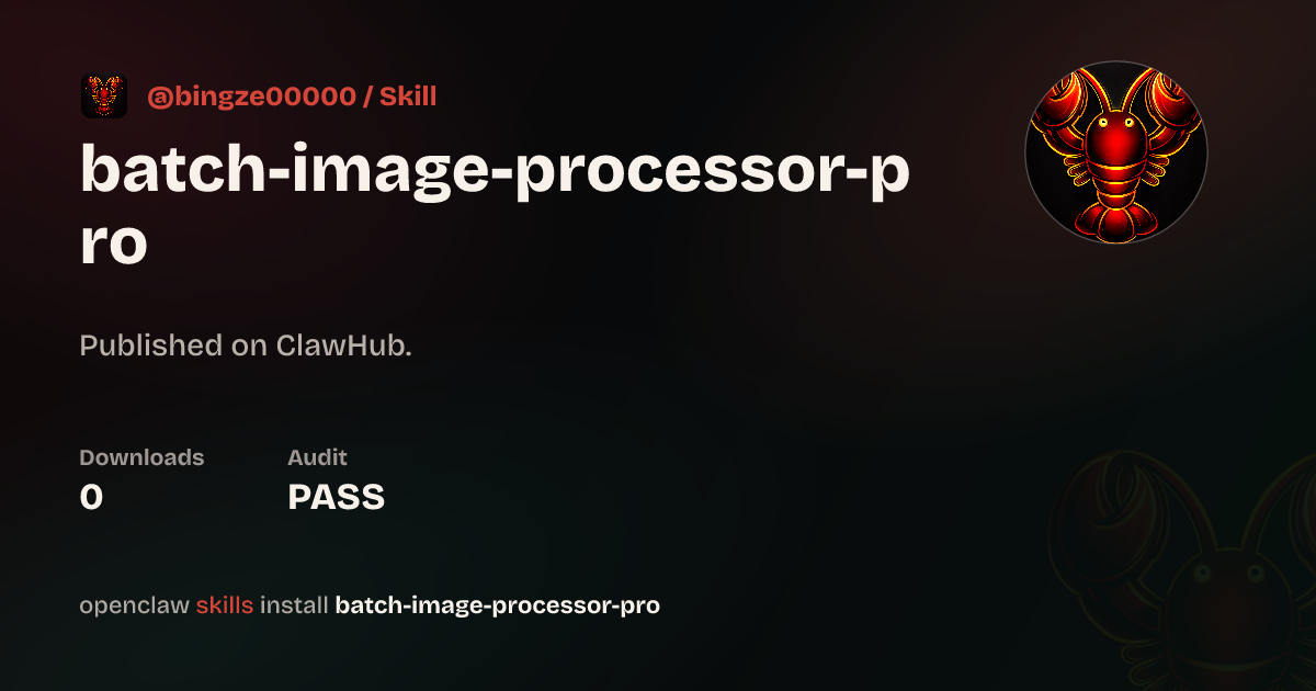 Security audit · Batch Image Processor Pro — ClawHub