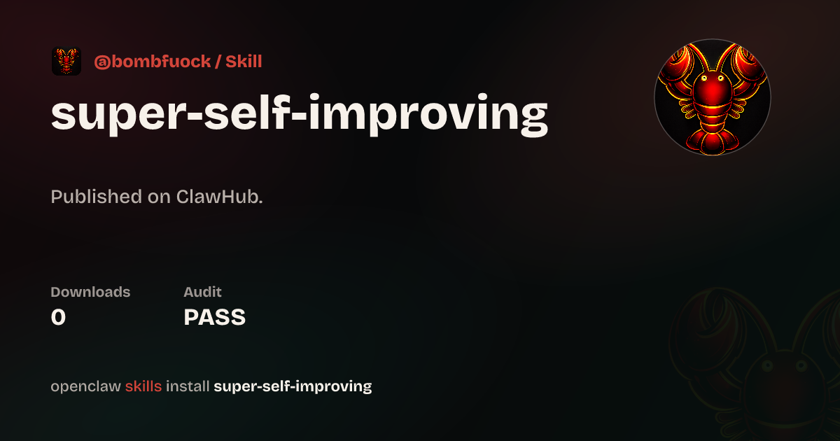 Security audit · Super Self Improving — ClawHub