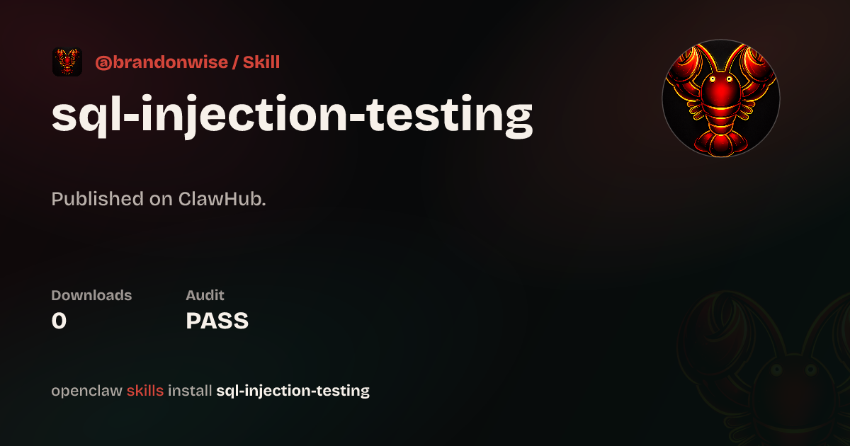 SQL Injection Testing — ClawHub