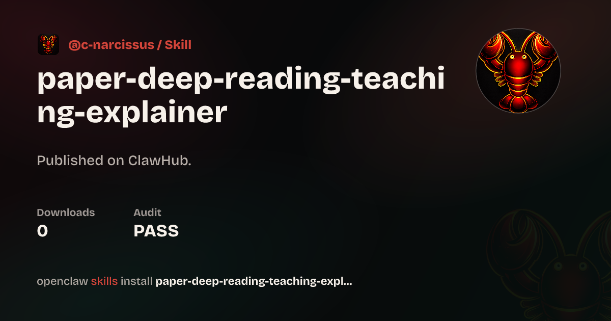 Paper Deep Reading Teaching Explainer — ClawHub