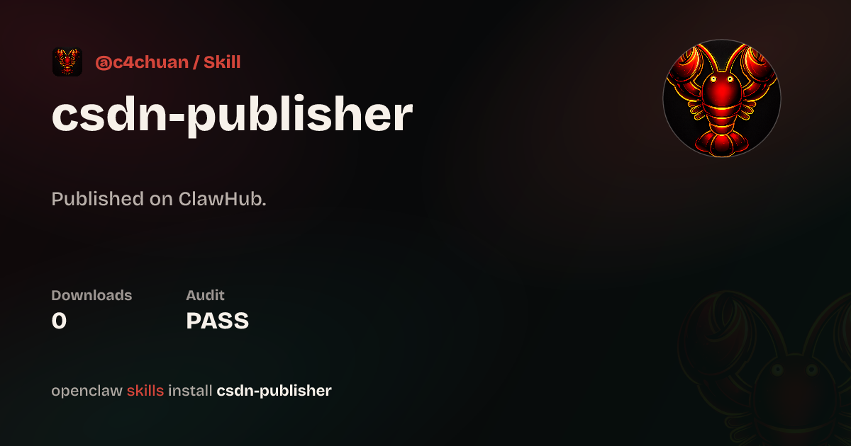 Csdn Publisher — ClawHub