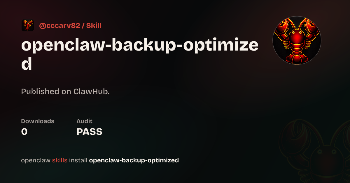 Openclaw Backup Optimized — ClawHub