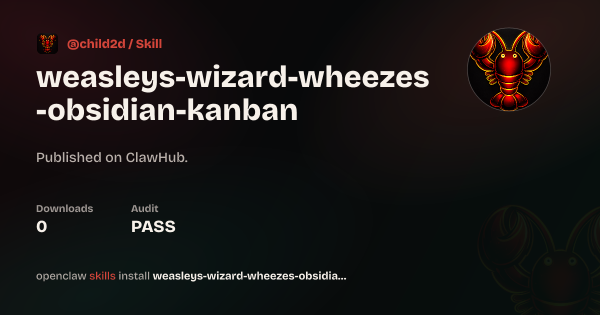 Weasleys Wizard Wheezes - Obsidian Kanban — ClawHub