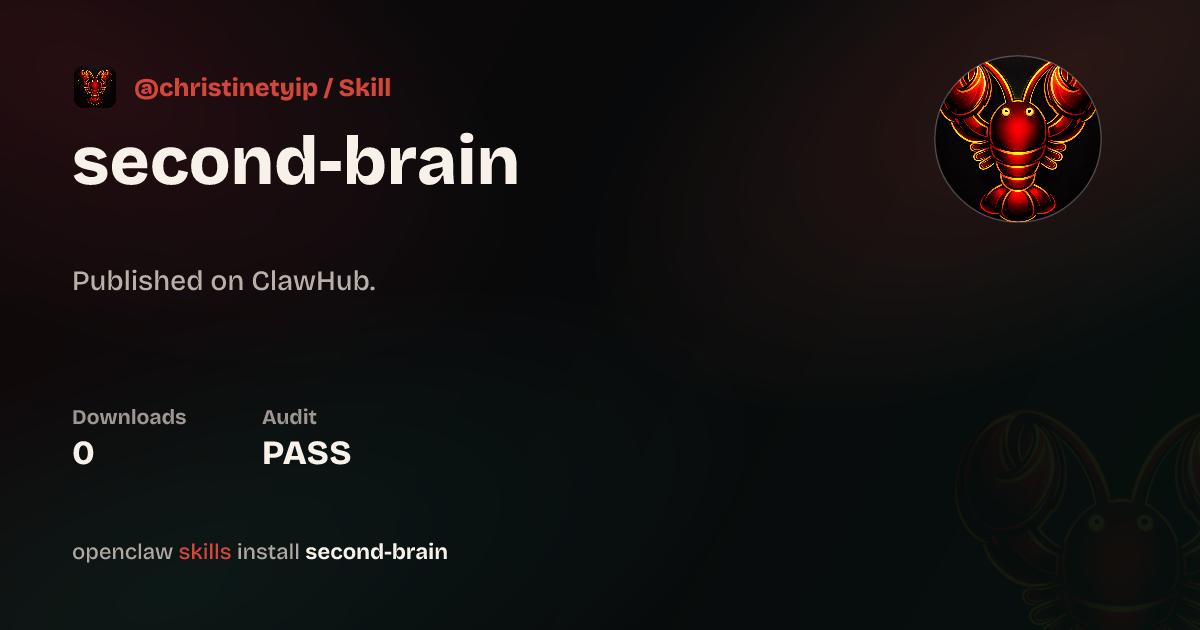 Second Brain: Turn conversations into lasting knowledge — ClawHub