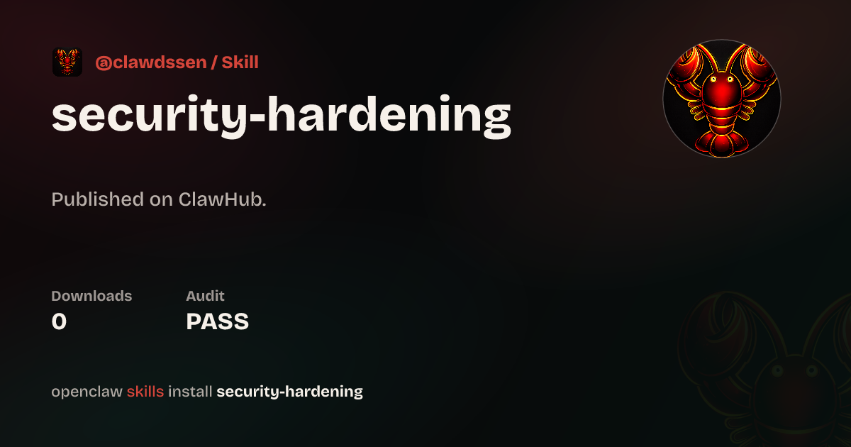 Security Hardening — ClawHub