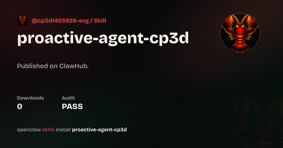 Proactive Agent — ClawHub