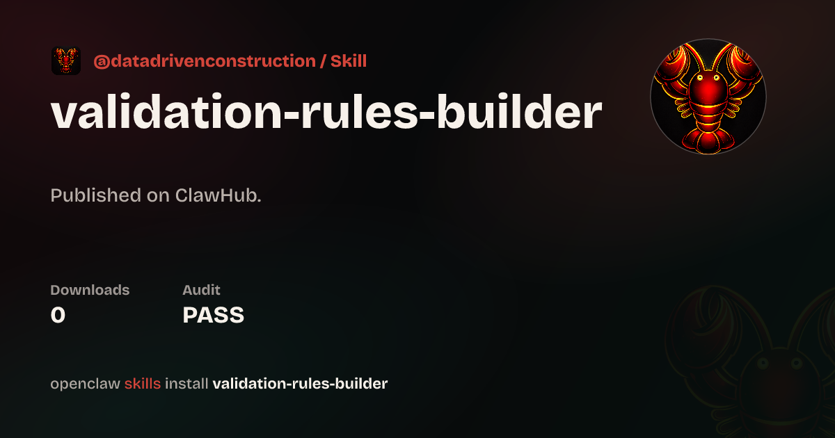 Validation Rules Builder — ClawHub