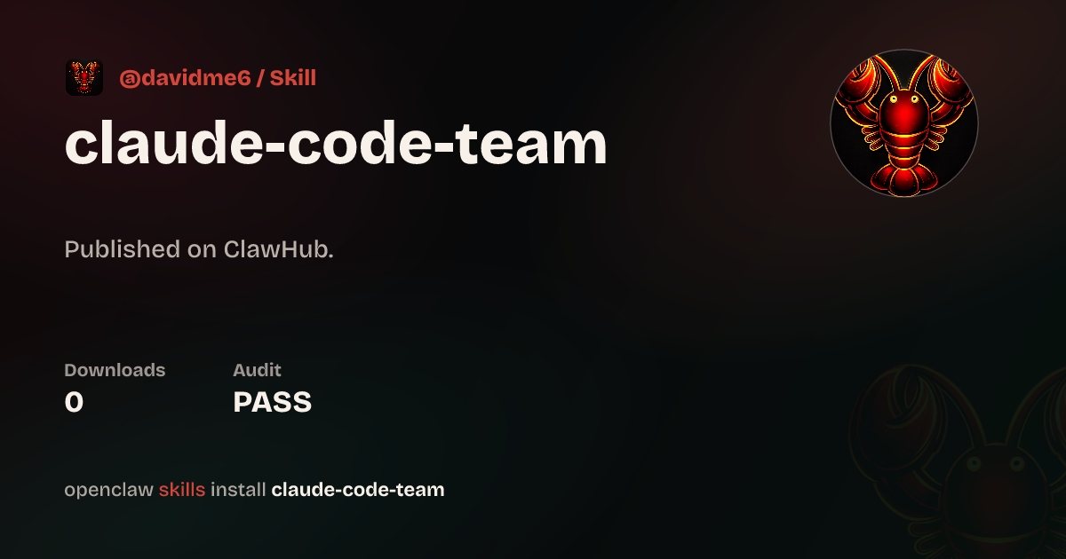 Claude Code Team（OpenClaw 适配版） — ClawHub