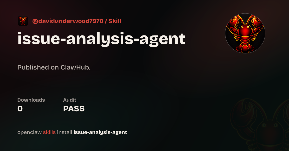 Issue Analysis Agent — ClawHub
