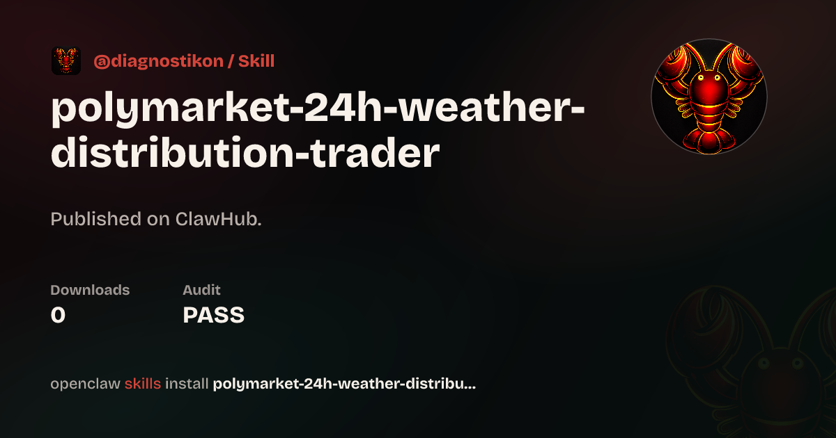 Polymarket 24h Weather Distribution Trader — ClawHub