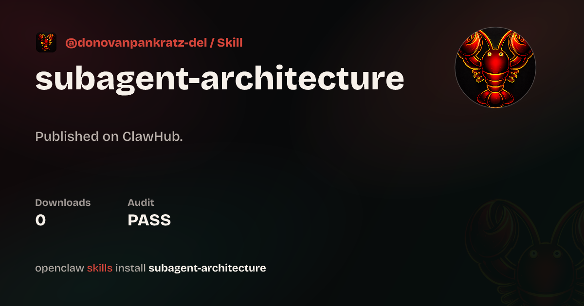 Subagent Architecture — ClawHub