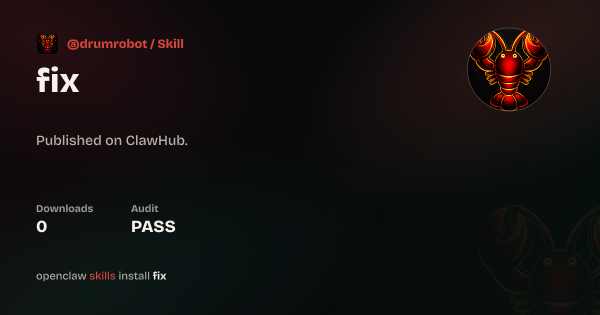 Security audit · Fix — ClawHub