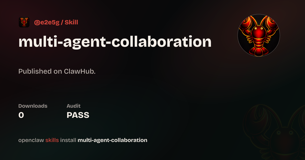 Security audit · Multi Agent Collaboration — ClawHub
