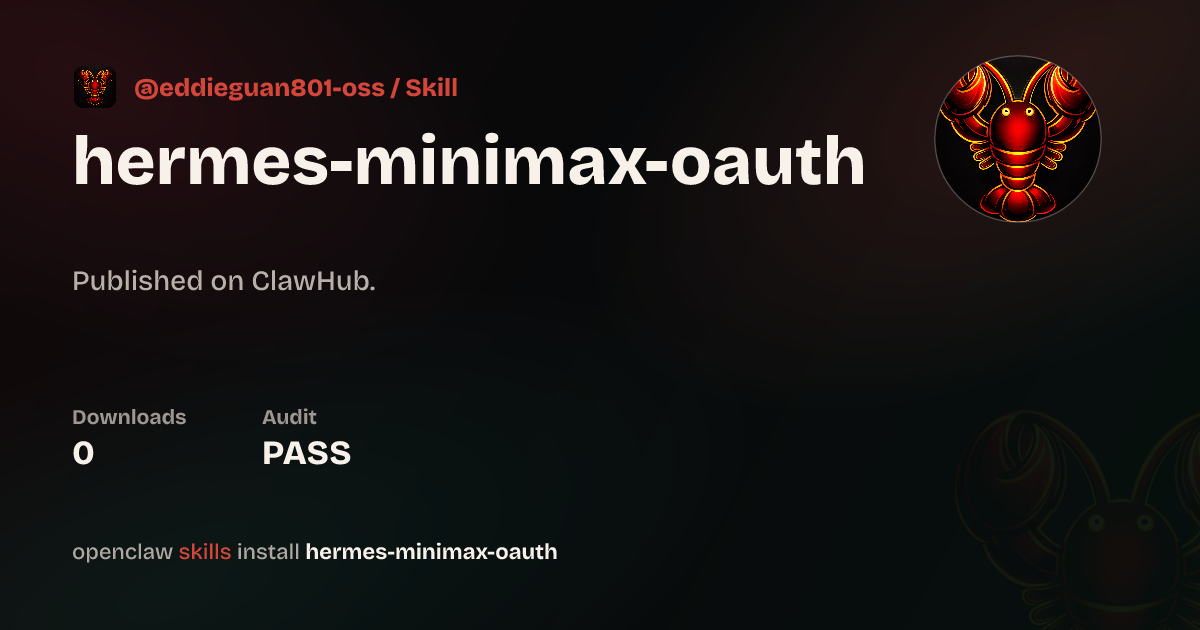 Security audit · Hermes Minimax Oauth — ClawHub