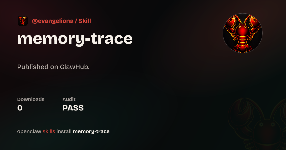 Memory Trace — ClawHub