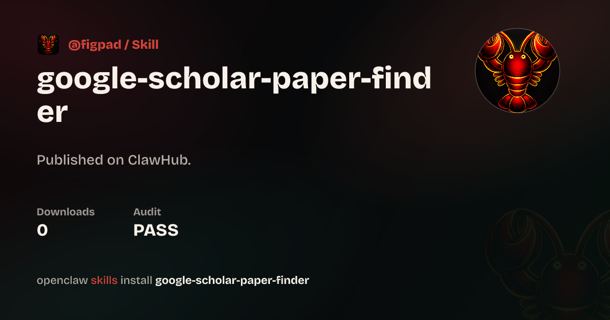 Google Scholar Paper Finder — ClawHub