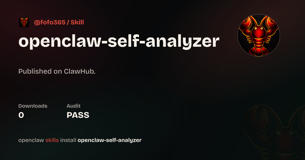 OpenClaw Self Analyzer - 自分析工具 — ClawHub