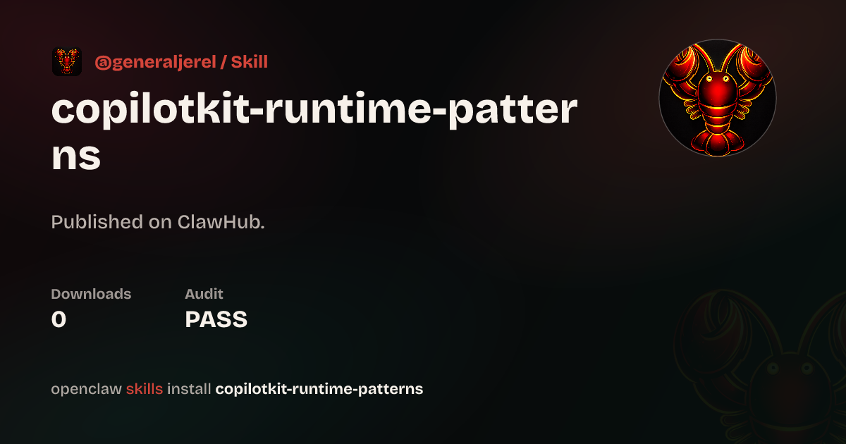 CopilotKit-Runtime-Patterns — ClawHub