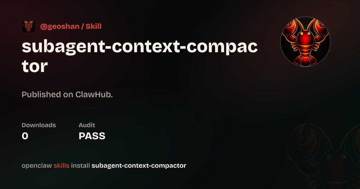 Security audit · Context Compactor — ClawHub