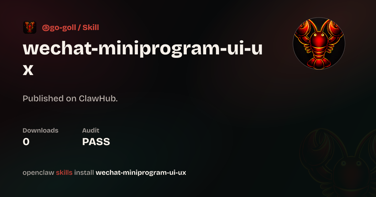 Security audit · Wechat Miniprogram Ui Ux — ClawHub