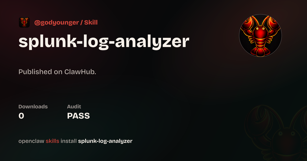 Splunk Log Analyzer Dashboard — ClawHub